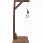 May 8, 2013 –Nothing Concentrates the Mind as does contemplating the Hangman’s Noose